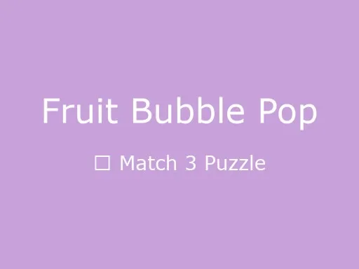 Fruit Bubble Pop